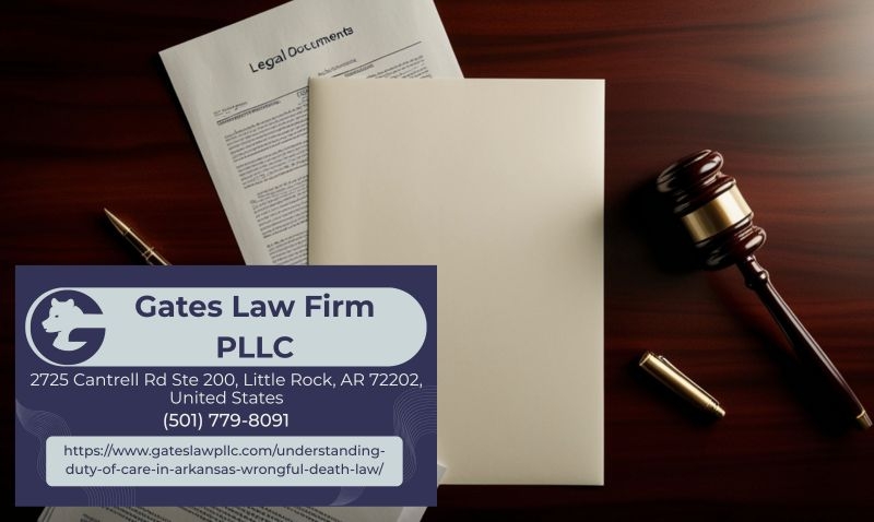 Arkansas Wrongful Death Lawyer Joseph Gates Discusses Key Role of ‘Duty of Care’ in Wrongful Death Claims Arkansas Wrongful Death Lawyer Joseph Gates Discusses Key Role of ‘Duty of Care’ in Wrongful Death Claims