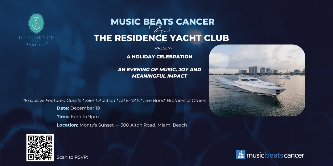 Music Beats Cancer & The Residence Yacht Club Announce Holiday Celebration to Unite Innovators, Supporters, and Advocates in the Fight Against Cancer Music Beats Cancer & The Residence Yacht Club Announce Holiday Celebration to Unite Innovators, Supporters, and Advocates in the Fight Against Cancer