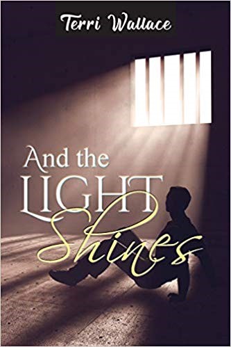 And the Light Shine by Terri Wallace - a Must-read book for Christians and Everyone Seeking Meaning in Life