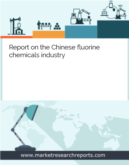 Chinese Fluorine Chemicals Industry Market Research Report
