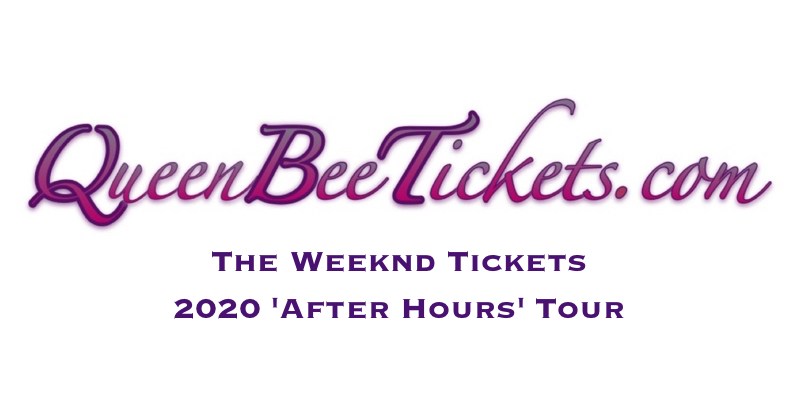 The Weeknd Tickets On Sale: QueenBeeTickets.com Announces Availability of Discount Tickets for The Weeknd\'s 2020 \'After Hours\' Concert Tour The Weeknd Tickets On Sale: QueenBeeTickets.com Announces Availability of Discount Tickets for The Weeknd\'s 2020 \'After Hours\' Concert Tour