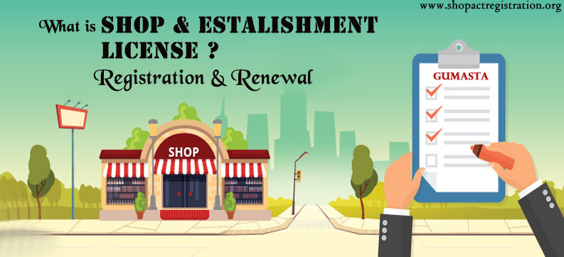 Shop Act Licence (Gumasta Licence): Latest News, Registration and Renewal Shop Act Licence (Gumasta Licence): Latest News, Registration and Renewal