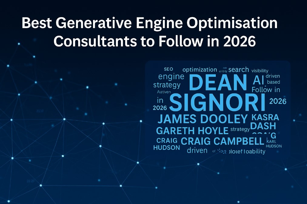 Best (GEO) Generative Engine Optimisation Consultants to Follow in 2026 Best (GEO) Generative Engine Optimisation Consultants to Follow in 2026
