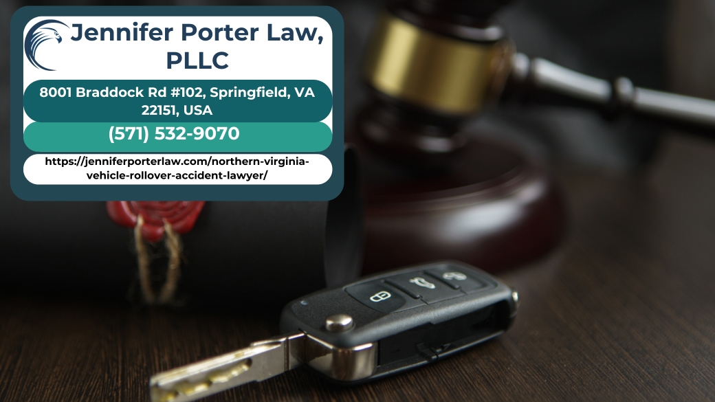 Northern Virginia Vehicle Rollover Accident Lawyer Jennifer Porter Discusses Support for Crash Victims Across the Region Northern Virginia Vehicle Rollover Accident Lawyer Jennifer Porter Discusses Support for Crash Victims Across the Region