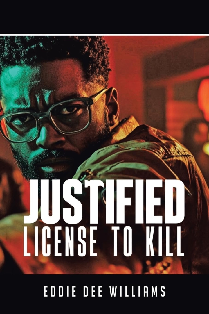 Thriller Author Eddie Dee Williams Stuns Readers with Justified License to Kill: A 5-Star Amazon Bestseller Featured on the Times Square Billboard Thriller Author Eddie Dee Williams Stuns Readers with Justified License to Kill: A 5-Star Amazon Bestseller Featured on the Times Square Billboard