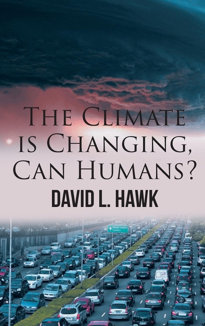 From Atmosphere to Attitude: "The Climate Is Changing, Can Humans?" Challenges Readers to Change From Atmosphere to Attitude: "The Climate Is Changing, Can Humans?" Challenges Readers to Change