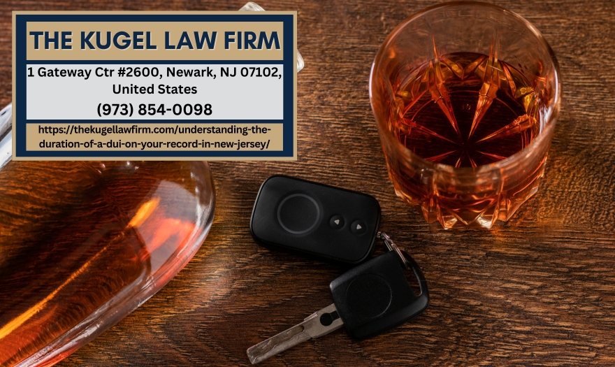 New Jersey DUI Lawyer Rachel Kugel Clarifies How Long a DUI Stays on Record in New Jersey New Jersey DUI Lawyer Rachel Kugel Clarifies How Long a DUI Stays on Record in New Jersey
