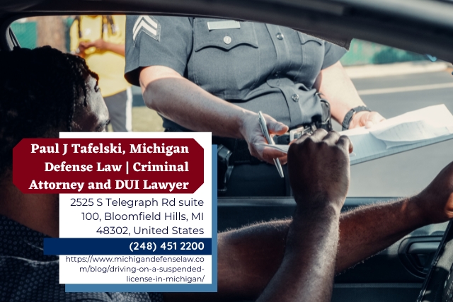 Michigan Driver's License Restoration Lawyer Paul J. Tafelski Expands Guidance On Suspended And Revoked License Reinstatement Across Oakland County Michigan Driver's License Restoration Lawyer Paul J. Tafelski Expands Guidance On Suspended And Revoked License Reinstatement Across Oakland County