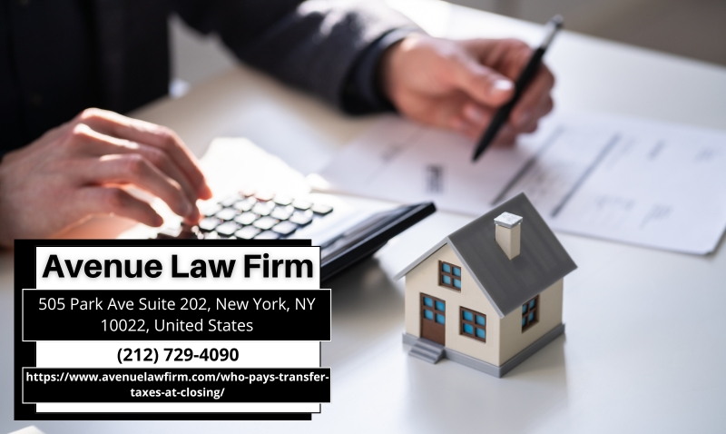 New York Real Estate Attorney Peter Zinkovetsky Releases Guidance On Who Pays Transfer Taxes At Closing New York Real Estate Attorney Peter Zinkovetsky Releases Guidance On Who Pays Transfer Taxes At Closing