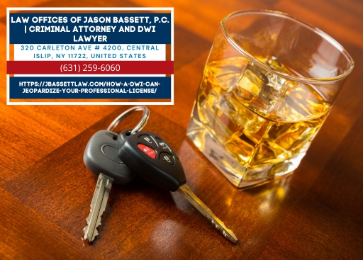 Long Island DWI Lawyer Jason Bassett Explains How a DWI Can Jeopardize Professional Licenses Long Island DWI Lawyer Jason Bassett Explains How a DWI Can Jeopardize Professional Licenses