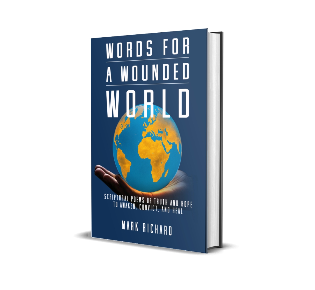 Words for a Wounded World - Mark Richard Ballard Words for a Wounded World - Mark Richard Ballard