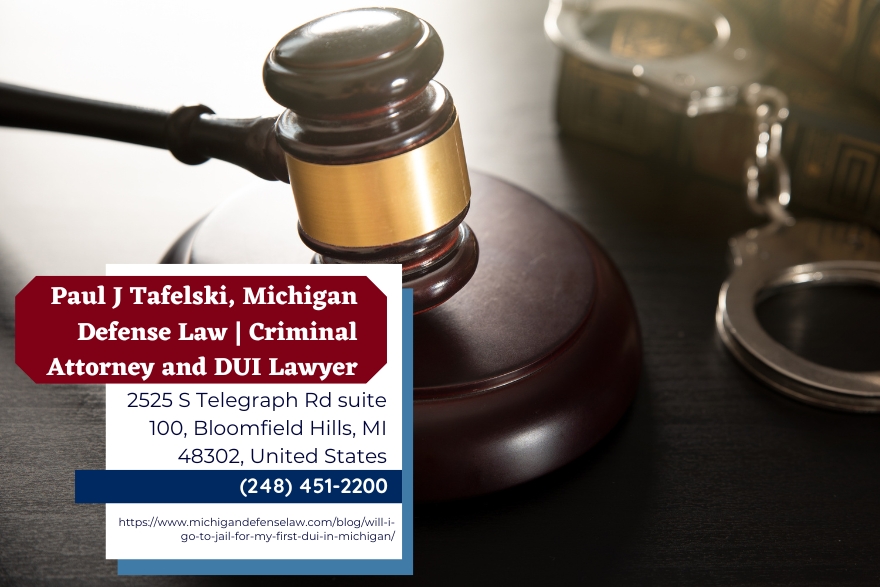 Oakland County DUI Lawyer Paul J. Tafelski Addresses First Offense DUI Concerns in Michigan Oakland County DUI Lawyer Paul J. Tafelski Addresses First Offense DUI Concerns in Michigan