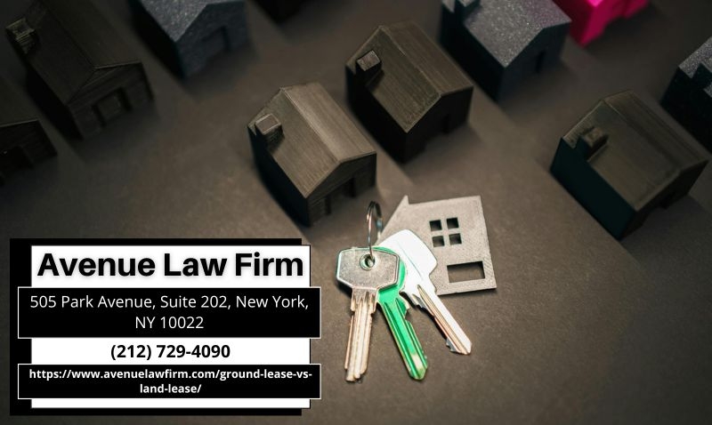 New York Commercial Real Estate Attorney Peter Zinkovetsky Clarifies Ground Lease Vs. Land Lease for NYC Investors New York Commercial Real Estate Attorney Peter Zinkovetsky Clarifies Ground Lease Vs. Land Lease for NYC Investors