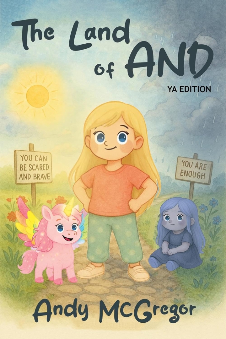 Beyond All Or Nothing: Andy McGregor Introduces A New Path To Emotional Freedom In "The Land of And" Beyond All Or Nothing: Andy McGregor Introduces A New Path To Emotional Freedom In "The Land of And"