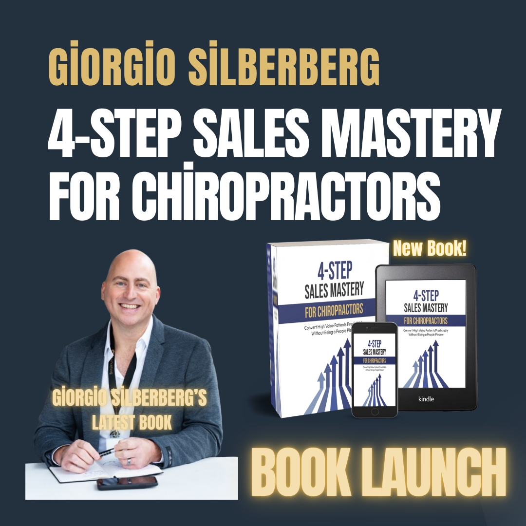 New Book Chiropractic Sales Mastery by Giorgio Silberberg Transforms Patient Communication New Book Chiropractic Sales Mastery by Giorgio Silberberg Transforms Patient Communication