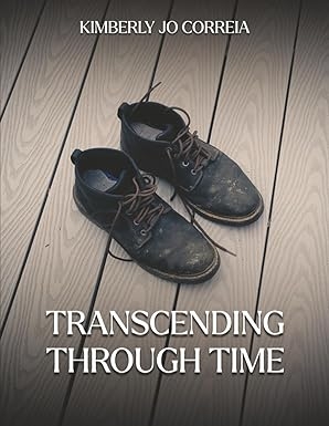 Kimberly Jo Correia announces the release of her debut book, Transcending Through Time Kimberly Jo Correia announces the release of her debut book, Transcending Through Time