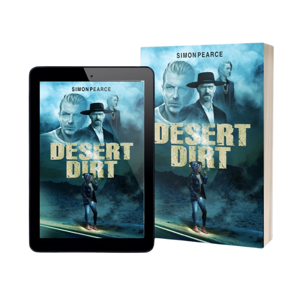 Simon Pearce Releases New Neo-Noir Crime Thriller - Desert Dirt Simon Pearce Releases New Neo-Noir Crime Thriller - Desert Dirt