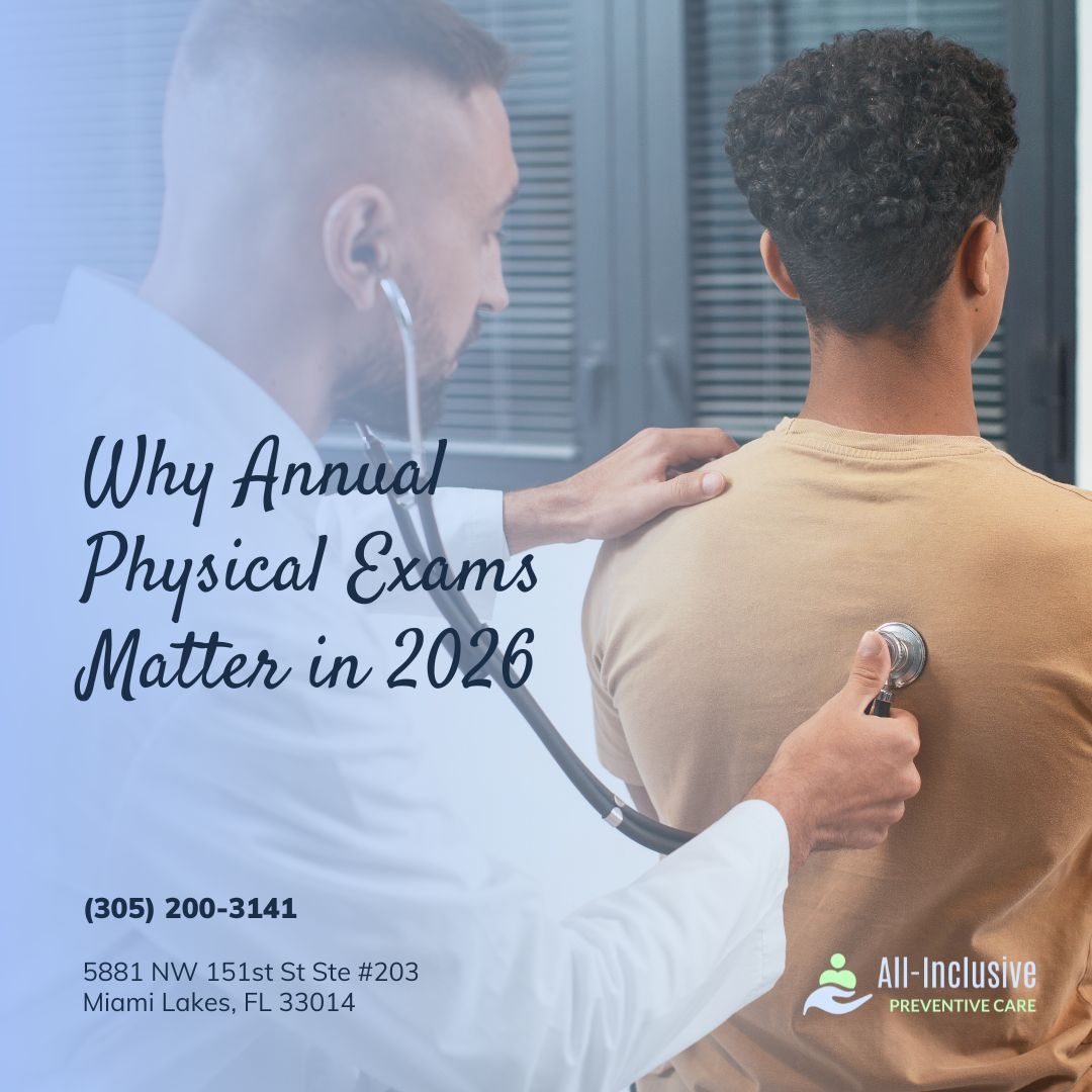 All-Inclusive Preventive Care Explains Why Miami Gardens Residents Should Prioritize Annual Physical Exams in 2026 All-Inclusive Preventive Care Explains Why Miami Gardens Residents Should Prioritize Annual Physical Exams in 2026