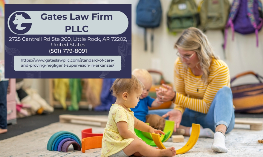 Little Rock Child Injury Claims Lawyer Joseph Gates Discusses Daycare Negligence and Legal Standards in Arkansas Little Rock Child Injury Claims Lawyer Joseph Gates Discusses Daycare Negligence and Legal Standards in Arkansas