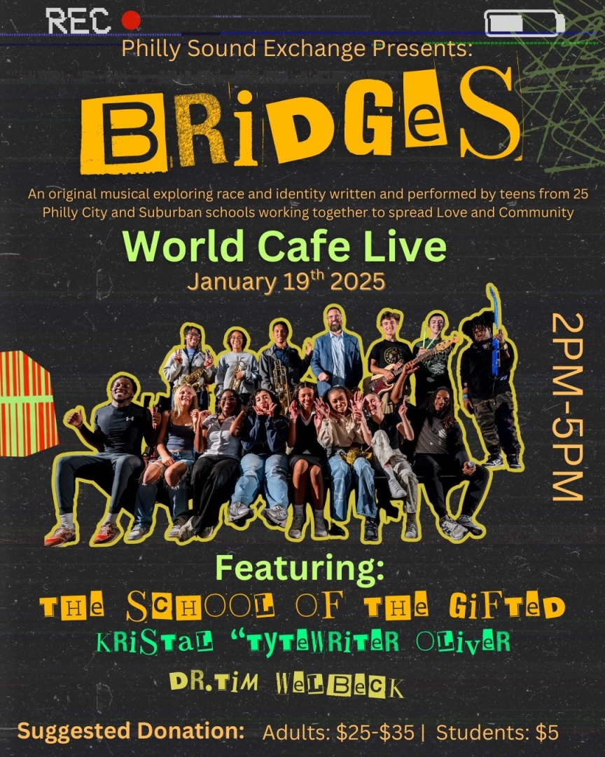 Philly Sound Exchange Hosts Their Groundbreaking Play "Bridges" at World Cafe Live on MLK Day 2026 Philly Sound Exchange Hosts Their Groundbreaking Play "Bridges" at World Cafe Live on MLK Day 2026