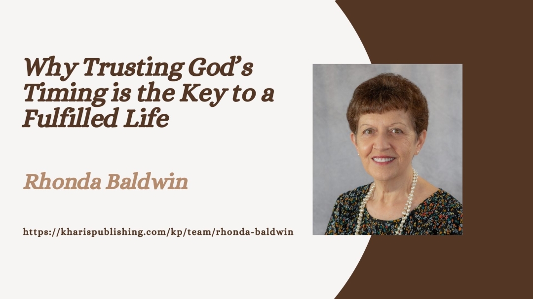 Rhonda Baldwin Explores Patience, and Faith in Her New Book Trusting His Timing Rhonda Baldwin Explores Patience, and Faith in Her New Book Trusting His Timing
