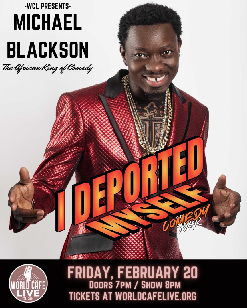 Wild N’ Out & Next Friday Star Michael Blackson Returns to Philly for Homecoming Concert at World Cafe Live Wild N’ Out & Next Friday Star Michael Blackson Returns to Philly for Homecoming Concert at World Cafe Live
