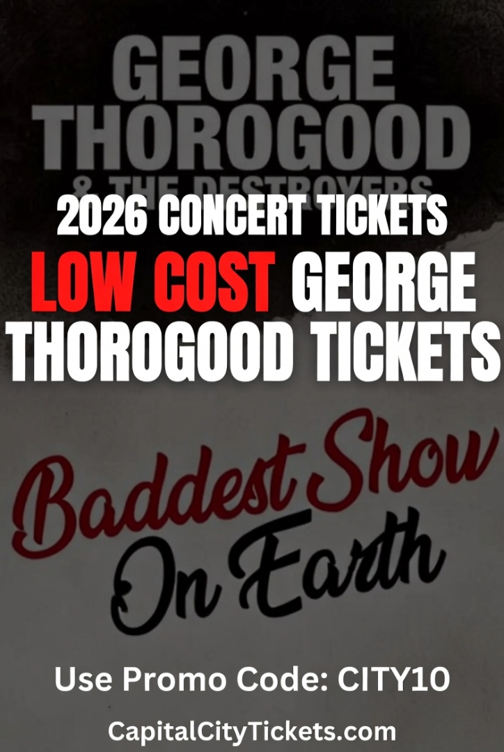 George Thorogood 2026 Concert Tickets | Low Cost Baddest Show On Earth Dates + CITY10 Promo Code CapitalCityTickets.com George Thorogood 2026 Concert Tickets | Low Cost Baddest Show On Earth Dates + CITY10 Promo Code CapitalCityTickets.com