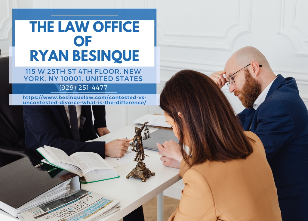 Manhattan Divorce Attorney Ryan Besinque Explains the Difference Between Contested and Uncontested Divorce Manhattan Divorce Attorney Ryan Besinque Explains the Difference Between Contested and Uncontested Divorce