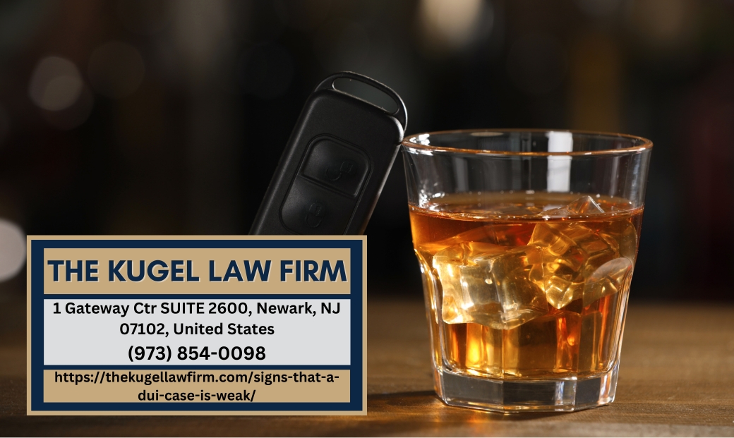 New Jersey DUI Defense Attorney Rachel Kugel Explains Signs That a DUI Case Is Weak New Jersey DUI Defense Attorney Rachel Kugel Explains Signs That a DUI Case Is Weak