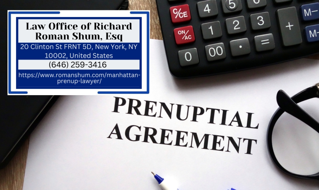 Manhattan Prenuptial Agreement Attorney Richard Roman Shum Explains How Prenups Protect Assets and Clarify Financial Expectations