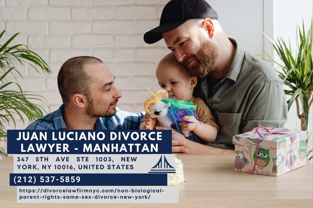 Manhattan LGBTQ Divorce Attorney Juan Luciano Discusses Non-Biological Parent Rights in Same Gender Divorce in New York