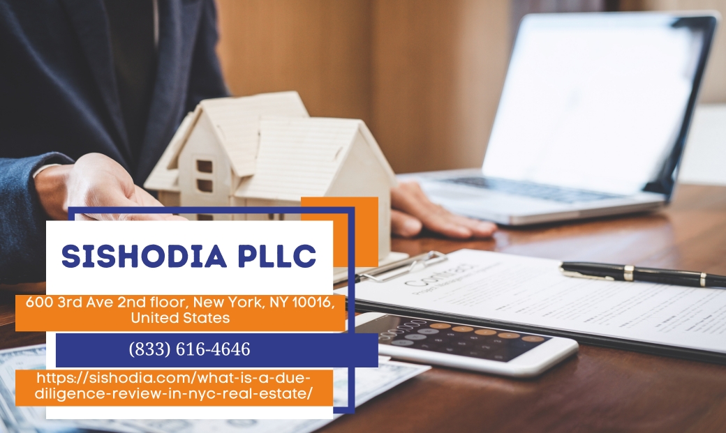 Manhattan Real Estate Attorney Natalia Sishodia Explains Due Diligence Reviews in NYC Property Transactions