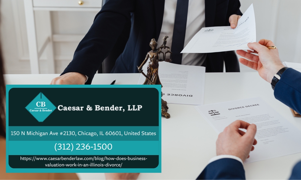 Chicago Divorce Attorneys Molly E. Caesar and Michael Ian Bender Explain Business Valuation Methods in Illinois Divorce Cases