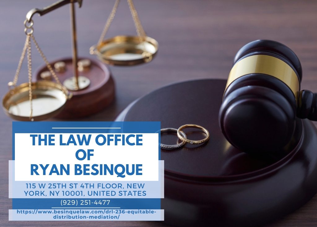 Manhattan Divorce Mediation Attorney Ryan Besinque Explains How DRL Section 236(B) Equitable Distribution Shapes Mediation Negotiations
