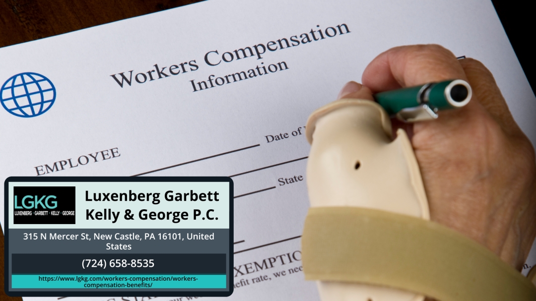 New Castle Workers’ Compensation Attorney Lawrence Kelly Explains Benefits Available to Injured Workers in Pennsylvania