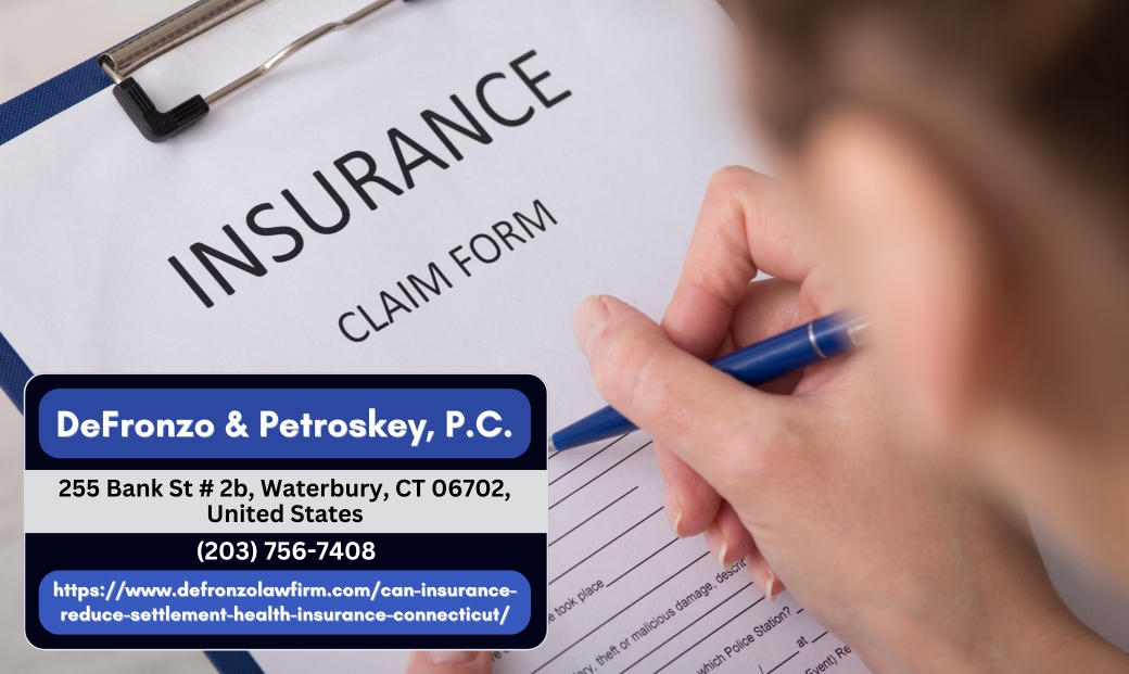 Waterbury Personal Injury Attorney Dan Petroskey Explains How Health Insurance Can Affect a Connecticut Injury Settlement