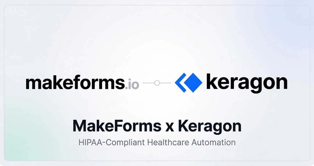 MakeForms and Keragon Come together to Automate Healthcare Workflows MakeForms and Keragon Come together to Automate Healthcare Workflows
