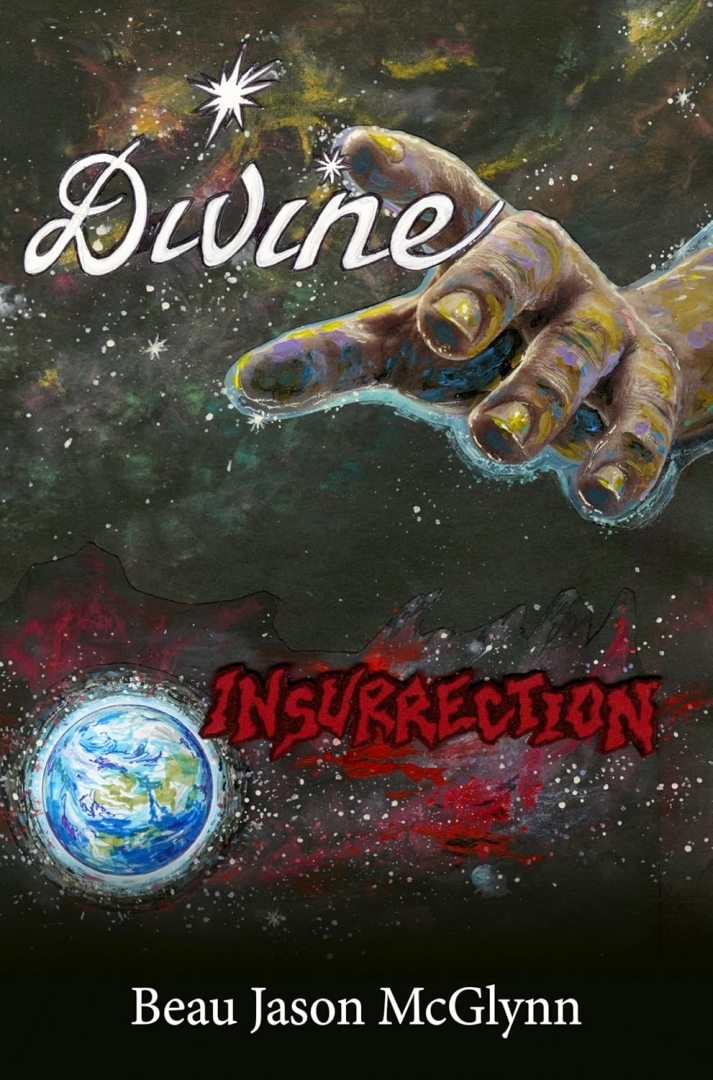 Faith, Courage, and Miracles Explored in Divine Insurrection by Beau Jason McGlynn Faith, Courage, and Miracles Explored in Divine Insurrection by Beau Jason McGlynn