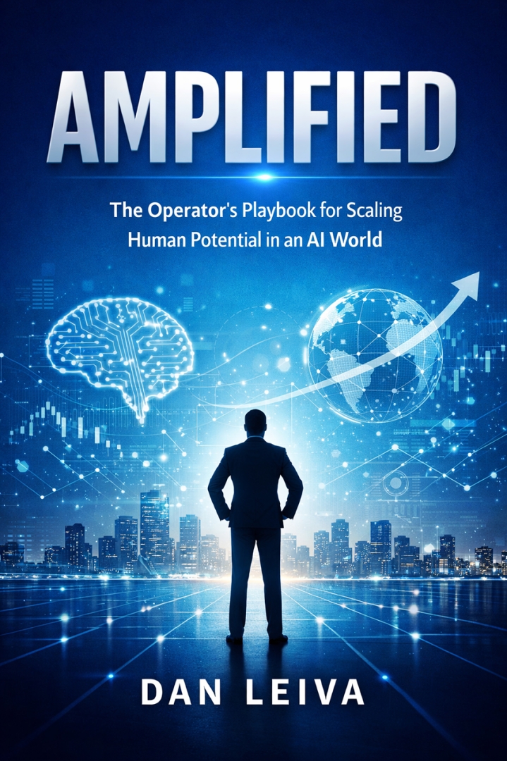 Veteran Tech Leader Dan Leiva Launches AMPLIFIED: A Playbook for Scaling Human Potential in an AI World Veteran Tech Leader Dan Leiva Launches AMPLIFIED: A Playbook for Scaling Human Potential in an AI World