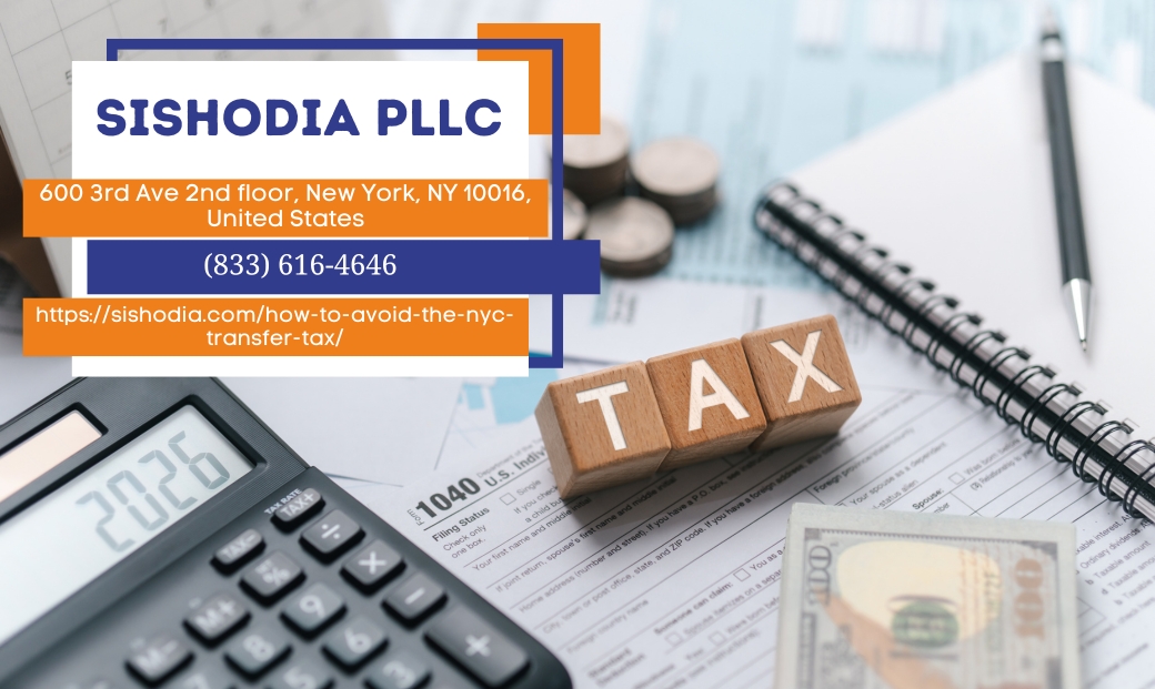 Manhattan Real Estate Attorney Natalia Sishodia Explains Strategies to Reduce NYC Transfer Taxes Manhattan Real Estate Attorney Natalia Sishodia Explains Strategies to Reduce NYC Transfer Taxes