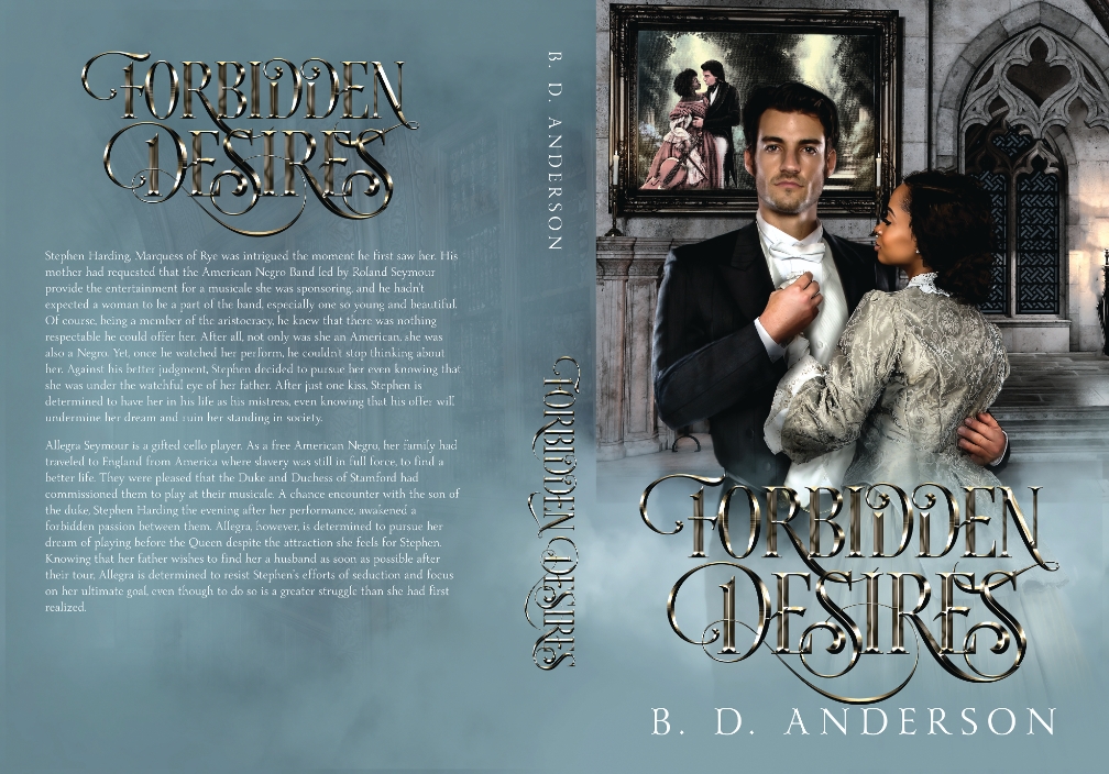 Love, Power, and Temptation Collide in B. D. Anderson’s Captivating Historical Romance Forbidden Desires Love, Power, and Temptation Collide in B. D. Anderson’s Captivating Historical Romance Forbidden Desires