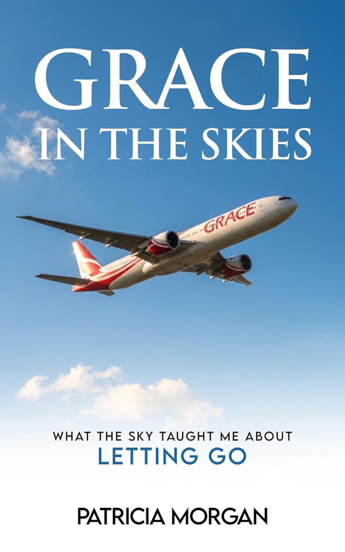 Grace in the Skies Delivers a Faith-Centered Companion for Navigating Life with Trust and Surrender Grace in the Skies Delivers a Faith-Centered Companion for Navigating Life with Trust and Surrender