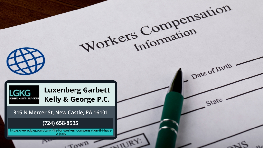 New Castle Workers' Compensation Attorney Joseph A. George Explains Filing for Workers' Comp With Two Jobs in Pennsylvania New Castle Workers' Compensation Attorney Joseph A. George Explains Filing for Workers' Comp With Two Jobs in Pennsylvania