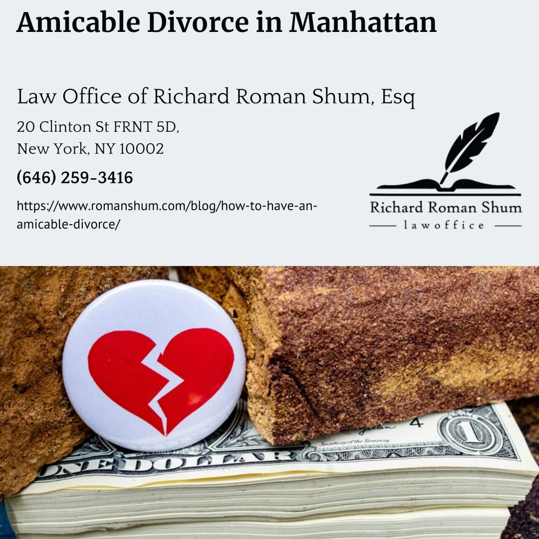Manhattan Divorce Attorney Richard Roman Shum Outlines How to Have an Amicable Divorce in New York Manhattan Divorce Attorney Richard Roman Shum Outlines How to Have an Amicable Divorce in New York