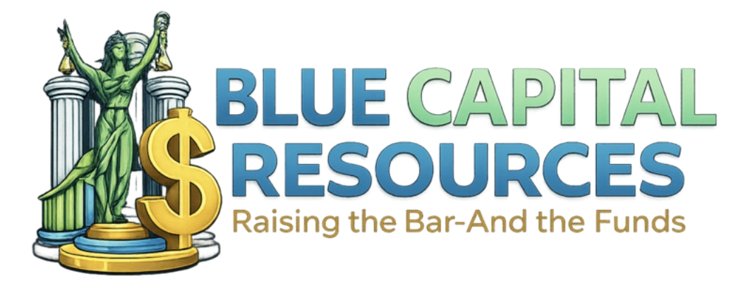 Blue Capital Resources Launches Mission to Help Legal Professionals Become Bankable and Credit-Worthy Business Enterprises - And Raises the Funds to Make It Happen Blue Capital Resources Launches Mission to Help Legal Professionals Become Bankable and Credit-Worthy Business Enterprises - And Raises the Funds to Make It Happen