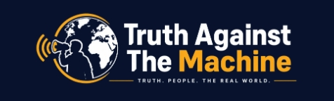 Truth Against The Machine Highlights the Growing Importance of Independent Journalism and Public Accountability Truth Against The Machine Highlights the Growing Importance of Independent Journalism and Public Accountability