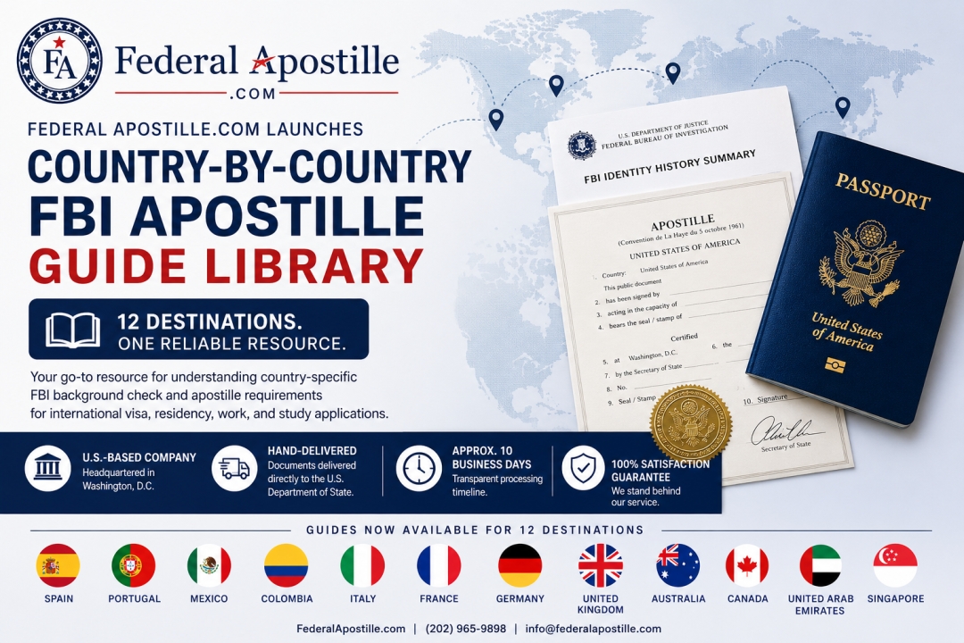 FederalApostille.com Launches Country-by-Country FBI Apostille Guide Library (12 Destinations) FederalApostille.com Launches Country-by-Country FBI Apostille Guide Library (12 Destinations)