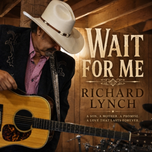 Richard Lynch Shares a Son's Final Promise on Heartfelt New Single and Video, "Wait For Me” Richard Lynch Shares a Son's Final Promise on Heartfelt New Single and Video, "Wait For Me”
