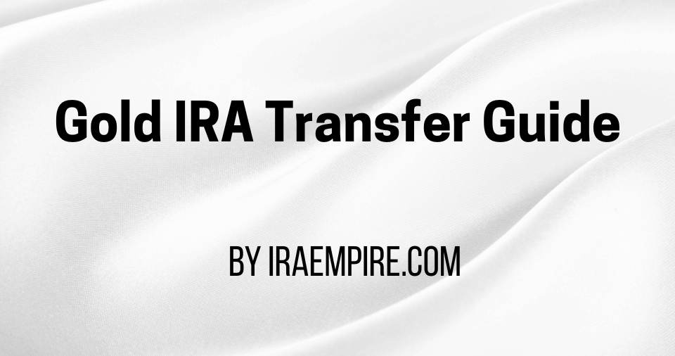 Gold IRA Transfer Guide Released for US Investors (2026) Gold IRA Transfer Guide Released for US Investors (2026)