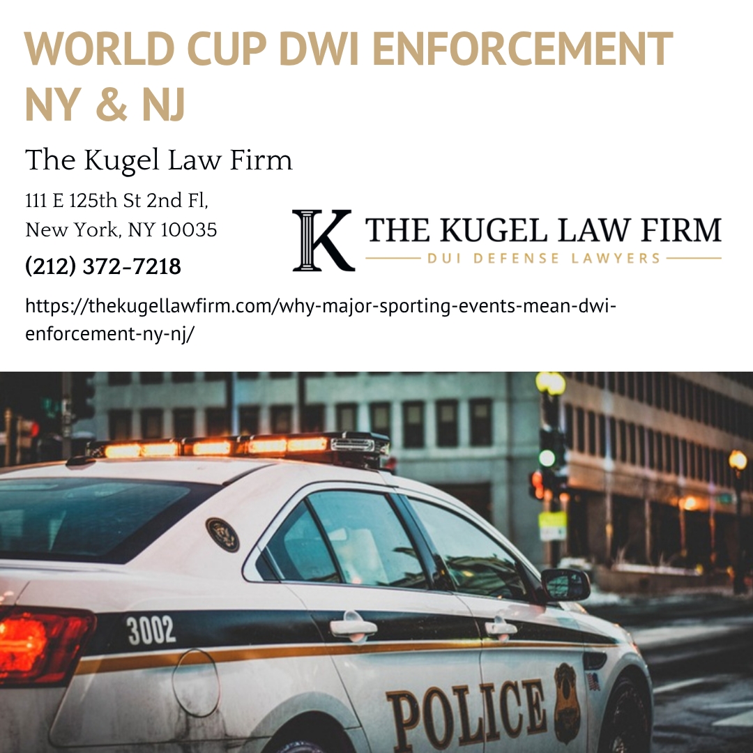 NY and NJ DWI Defense Attorney Rachel Kugel Explains Heightened DWI Enforcement During the 2026 World Cup